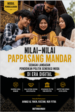 Nilai-Nilai Pappasang Mandar sebagai Landasan Pendidikan Politik Generasi Muda di Era Digital